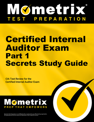 Certified Internal Auditor Exam Part 1 Secrets Study Guide: CIA Test Review for the Certified Internal Auditor Exam Cover Image