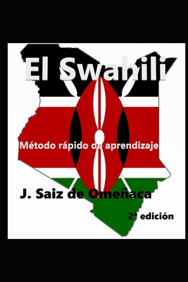 El Swahili - Método rápido de aprendizaje By J. Saiz de Omenaca Cover Image