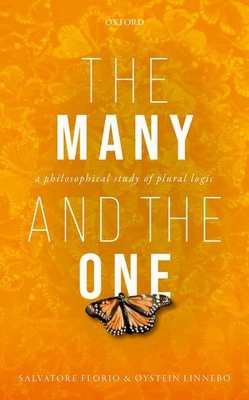 The Many and the One: A Philosophical Study of Plural Logic Cover Image