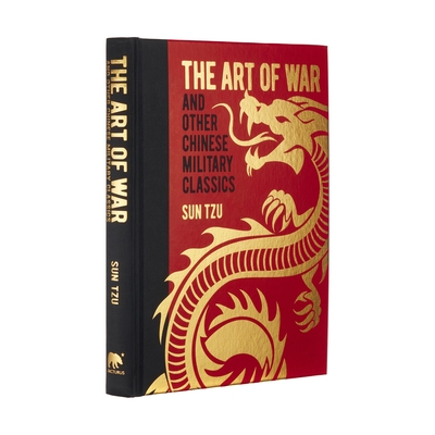 The Art of War and Other Chinese Military Classics (Arcturus Gilded Classics #7)