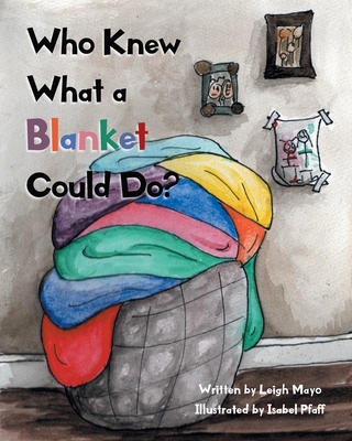 Who Knew What a Blanket Could Do? Cover Image