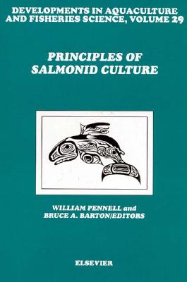 Principles of Salmonid Culture: Volume 29 (Developments in Aquaculture and Fisheries Science #29) Cover Image
