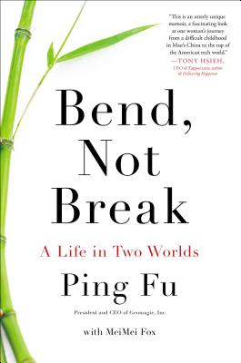 Bend, Not Break: A Life in Two Worlds