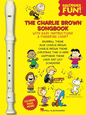 The Charlie Brown(tm) Songbook - Recorder Fun!: Book/Recorder Pack By Vince Guaraldi (Composer) Cover Image