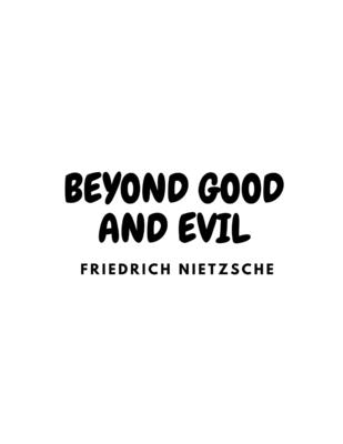 Beyond Good and Evil