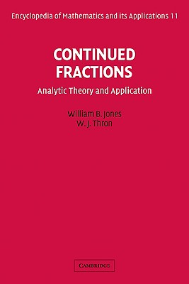 Continued Fractions: Analytic Theory and Applications (Encyclopedia of Mathematics and Its Applications #11) Cover Image