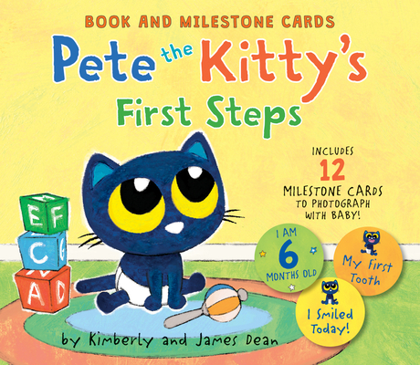Pete the Kitty’s First Steps: Book and Milestone Cards (Pete the Cat) By James Dean, James Dean (Illustrator), Kimberly Dean Cover Image