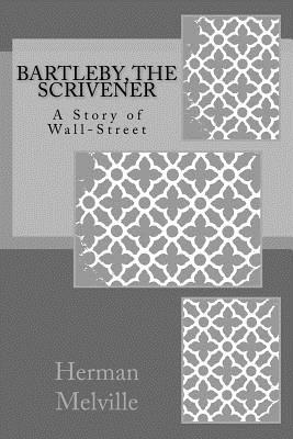 Bartleby, The Scrivener: A Story of Wall-Street Cover Image
