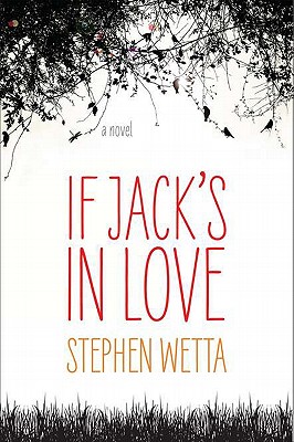 Cover Image for If Jack's in Love: A Novel