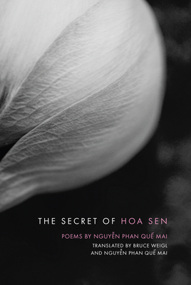 The Secret of Hoa Sen By Nguyen Phan Que Mai, Bruce Weigl (Translator) Cover Image