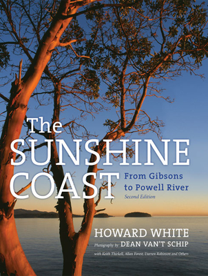The Sunshine Coast: From Gibsons to Powell River, 2nd Edition Cover Image