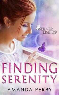 Finding Serenity (Silver Lining #2) By Amanda Perry Cover Image