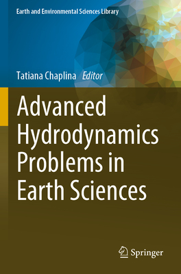 Advanced Hydrodynamics Problems in Earth Sciences (Earth and Environmental Sciences Library)