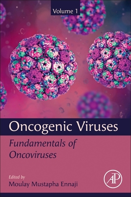 Oncogenic Viruses Volume 1: Fundamentals of Oncoviruses By Moulay Mustapha Ennaji (Editor) Cover Image