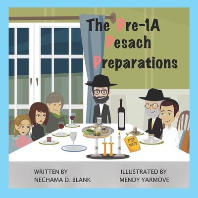 The Pre-1A Pesach Preparations By Mendy Yarmove (Illustrator), Malca Bassan (Editor), Nechama D. Blank Cover Image