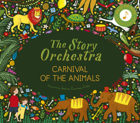 The Story Orchestra: Carnival of the Animals: Press the note to hear Saint-Saëns' music Cover Image