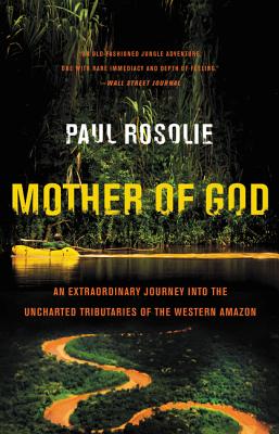 Mother Of God An Extraordinary Journey Into The Uncharted