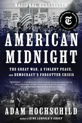 American Midnight: The Great War, a Violent Peace, and Democracy's Forgotten Crisis cover