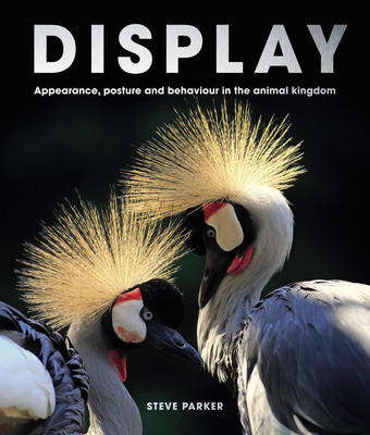 Display: Appearance, posture and behaviour in the animal kingdom Cover Image