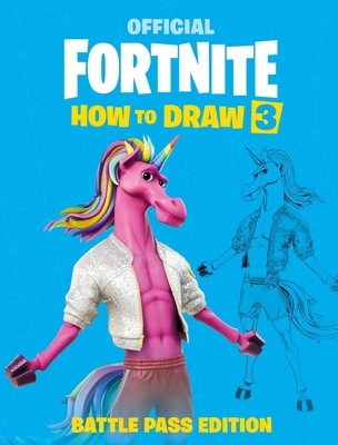 FORTNITE Official : How to Draw Volume 3 (Official Fortnite Books) Cover Image