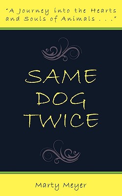 Same Dog Twice By Marty Meyer Cover Image