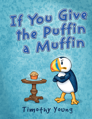 Cover for If You Give the Puffin a Muffin