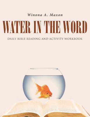 Water in the Word: Daily Bible Reading and Activity Workbook Cover Image