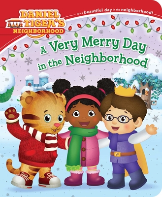 A Very Merry Day in the Neighborhood (Daniel Tiger's Neighborhood) Cover Image
