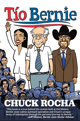 Tío Bernie: The Inside Story of How Bernie Sanders Brought Latinos Into the Political Revolution Cover Image