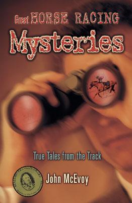 Great Horse Racing Mysteries By John McEvoy Cover Image