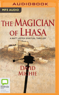 The Magician of Lhasa (A Matt Lester Spiritual Thriller #1)