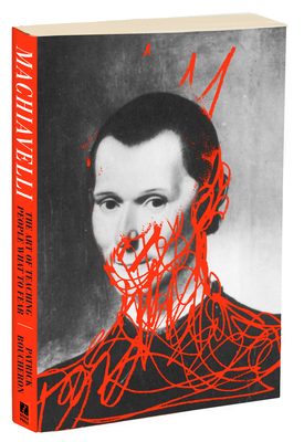 Machiavelli: The Art of Teaching People What to Fear By Patrick Boucheron, Willard Wood (Translated by) Cover Image