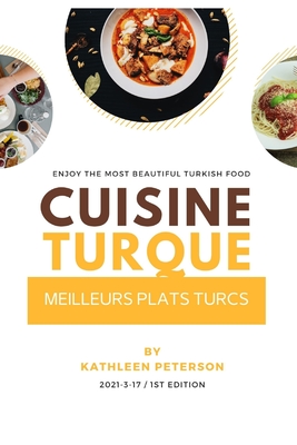 Cuisine turque: Meilleurs plats turcs By Kathleen Peterson Cover Image