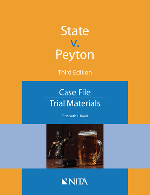 State v. Peyton: Case File By Elizabeth I. Boals Cover Image