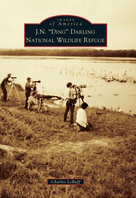 J. N. Ding Darling National Wildlife Refuge (Images of America) Cover Image