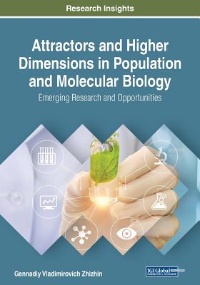 Attractors and Higher Dimensions in Population and Molecular Biology: Emerging Research and Opportunities Cover Image