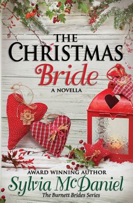The Christmas Bride: A Burnett Bride Novella (Burnett Brides #4) By Sylvia McDaniel Cover Image