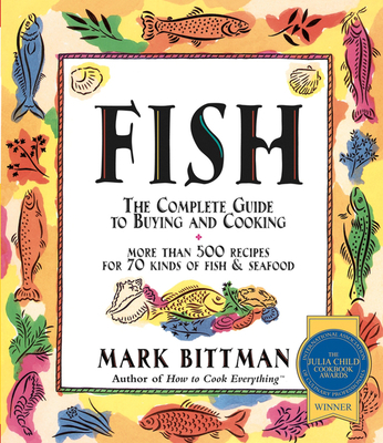 Fish: The Complete Guide to Buying and Cooking: A Seafood Cookbook Cover Image