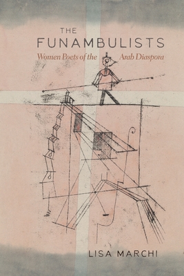 The Funambulists: Women Poets of the Arab Diaspora (Gender) Cover Image