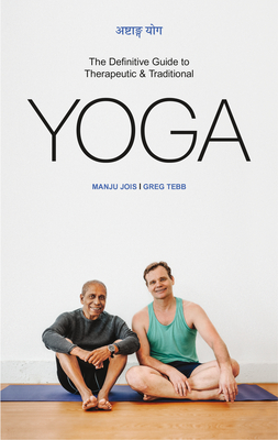 The Ashtanga Yoga: The Definitive Guide to Therapeutic & Traditional Yoga Cover Image