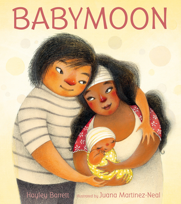Babymoon By Hayley Barrett, Juana Martinez-Neal (Illustrator) Cover Image