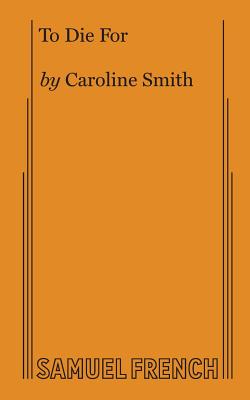 To Die For By Caroline Smith Cover Image