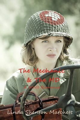 The Mechanic & The MD: A WWII Romance Cover Image