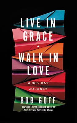 Live in Grace, Walk in Love: A 365-Day Journey Cover Image
