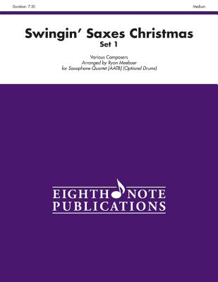 Swingin' Saxes Christmas, Set 1: Score & Parts (Eighth Note Publications) Cover Image