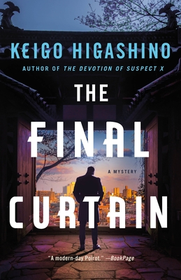 The Final Curtain: A Mystery (The Kyoichiro Kaga Series #4) By Keigo Higashino, Giles Murray (Translated by) Cover Image