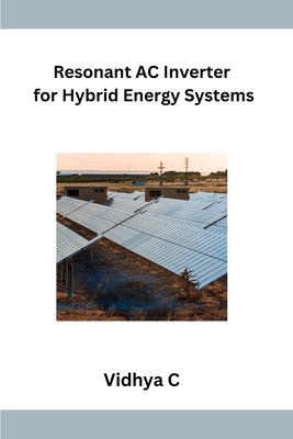 Resonant AC Inverter for Hybrid Energy Systems Cover Image