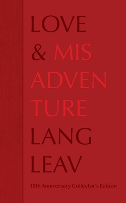 Love & Misadventure 10th Anniversary Collector's Edition (Lang Leav #1) By Lang Leav Cover Image