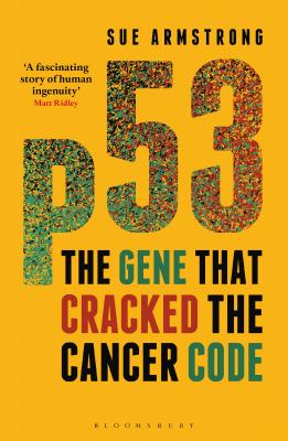 p53: The Gene that Cracked the Cancer Code Cover Image