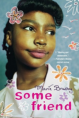 Some Friend By Marie Bradby Cover Image